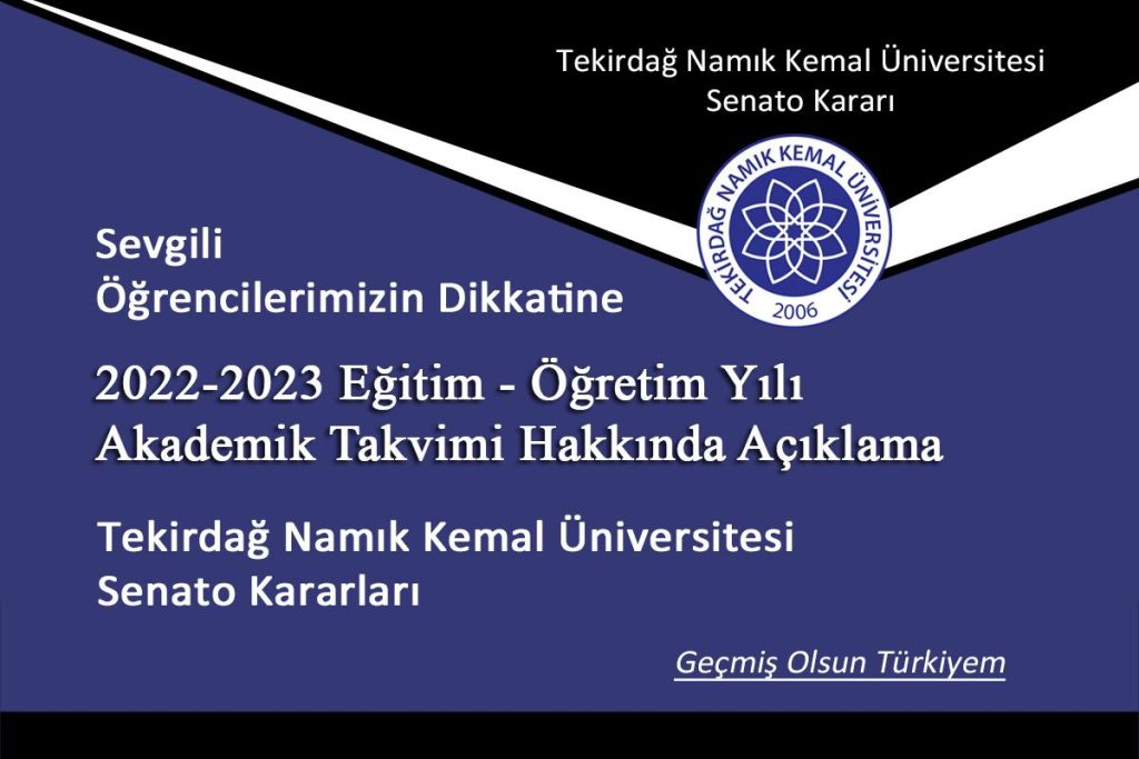 NKÜ 2022-2023 EĞİTİM-ÖĞRETİM YILI AKADEMİK TAKVİMİ HAKKINDA AÇIKLAMA