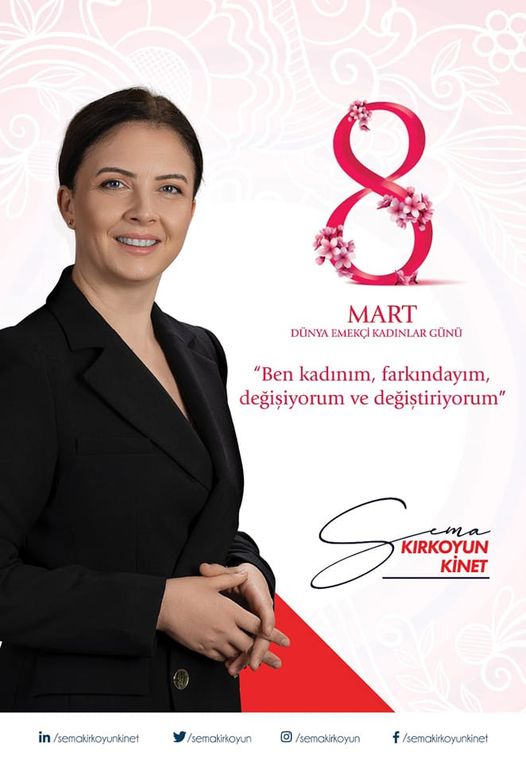 SEMA KIRKOYUN KİNET 8 MART DÜNYA KADINLAR GÜNÜ MESAJI