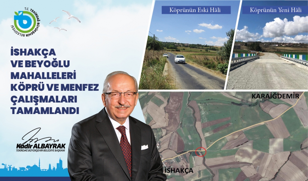 İSHAKÇA VE BEYOĞLU MAHALLELERİ KÖPRÜ VE MENFEZ ÇALIŞMALARI TAMAMLANDI