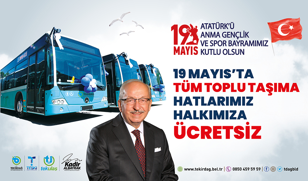 TEKİRDAĞ BÜYÜKŞEHİR BELEDİYESİ’NDEN 19 MAYIS’TA ÜCRETSİZ ULAŞIM HİZMETİ