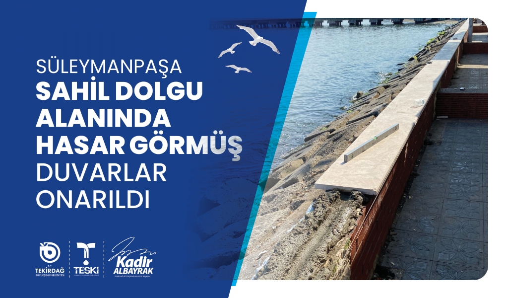 SAHİL DOLGU ALANINDA HASAR GÖRMÜŞ DUVARLAR ONARILDI