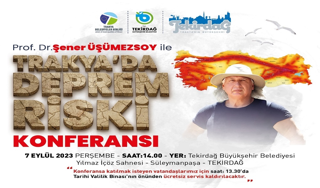 PROF. DR. ŞENER ÜŞÜMEZSOY `TRAKYA’DA DEPREM RİSKİ’ KONFERANSI VERMEK ÜZERE TEKİRDAĞ’A GELİYOR