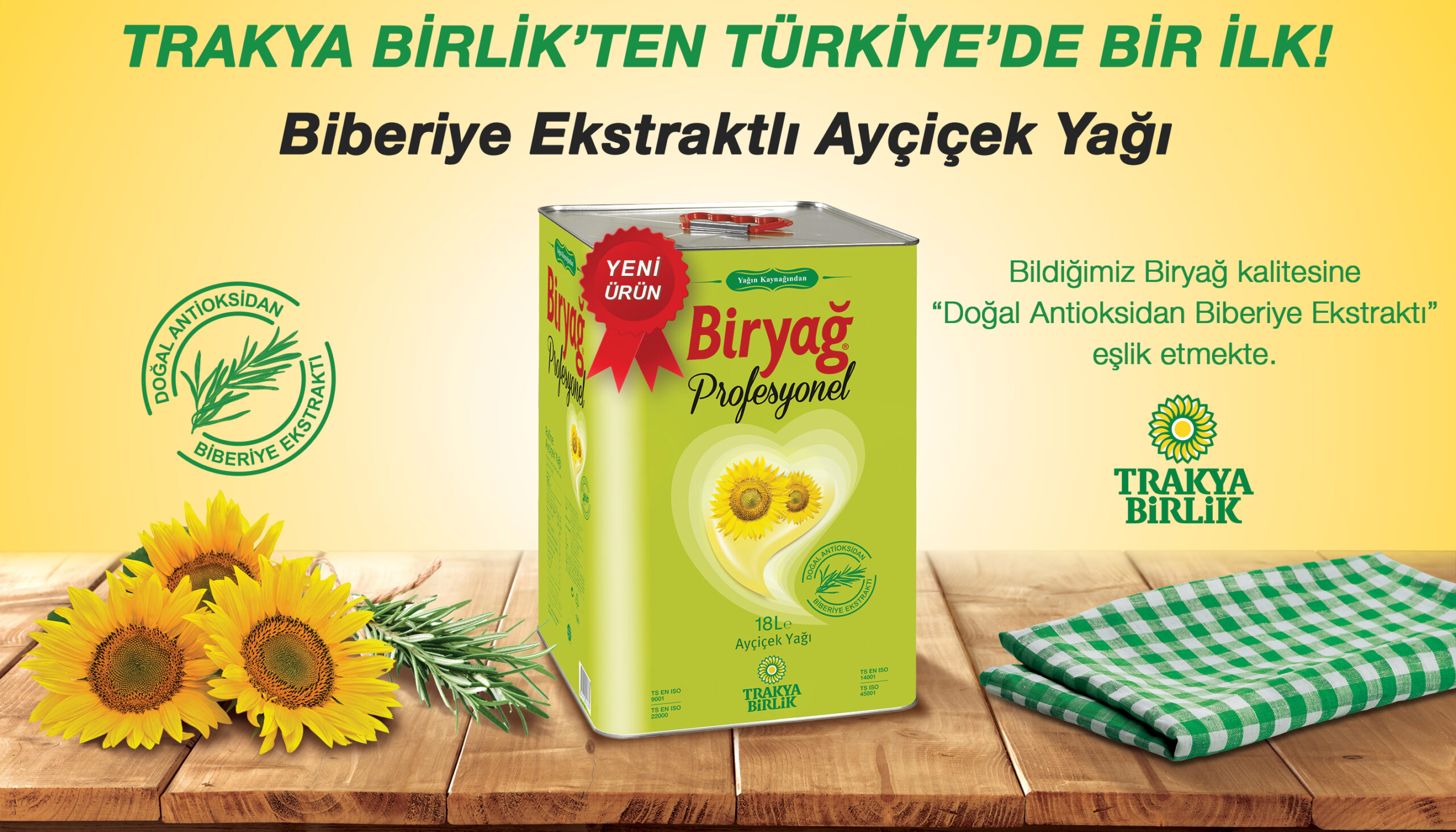 TRAKYA BİRLİK BASIN BÜLTENİ TRAKYA BİRLİK’ TEN YEPYENİ BİR ÜRÜN “BİBERİYE EKSTRATLI AYÇİÇEK YAĞI”