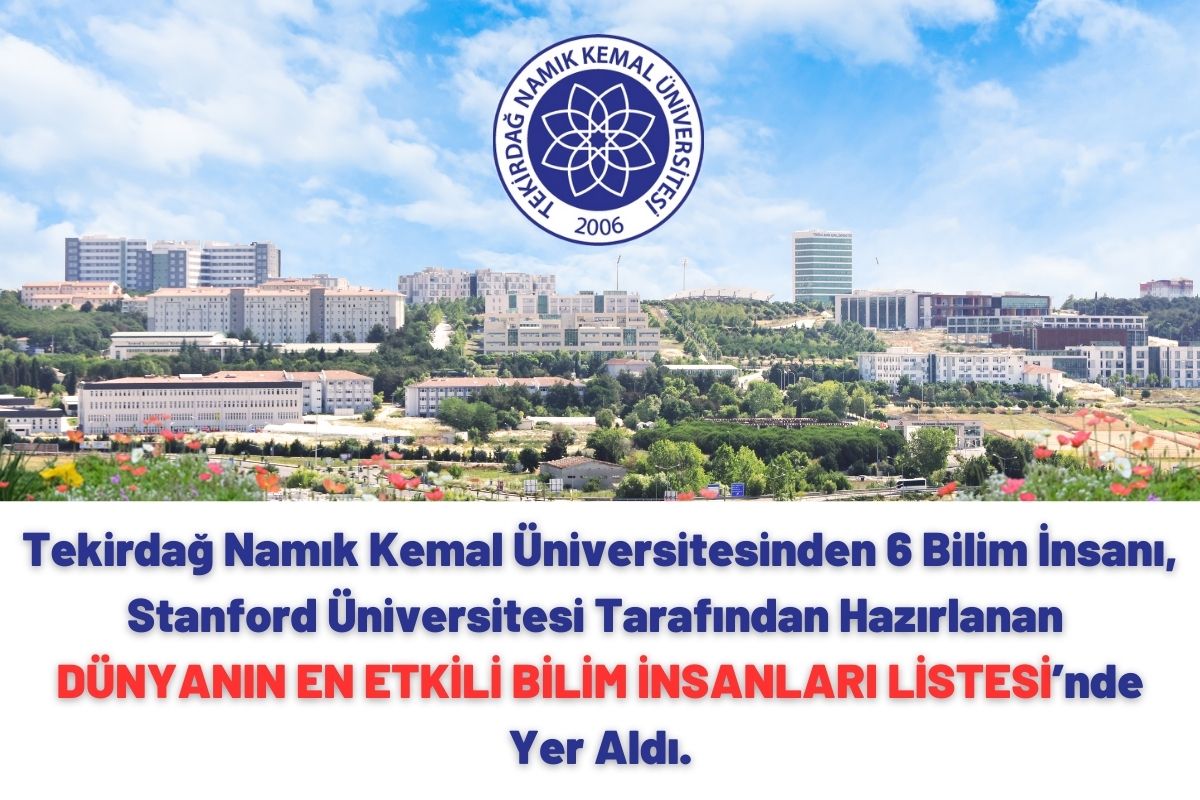 Tekirdağ Namık Kemal Üniversitesinden 6 Bilim İnsanı Dünyanın En Etkili Bilim İnsanları Listesinde