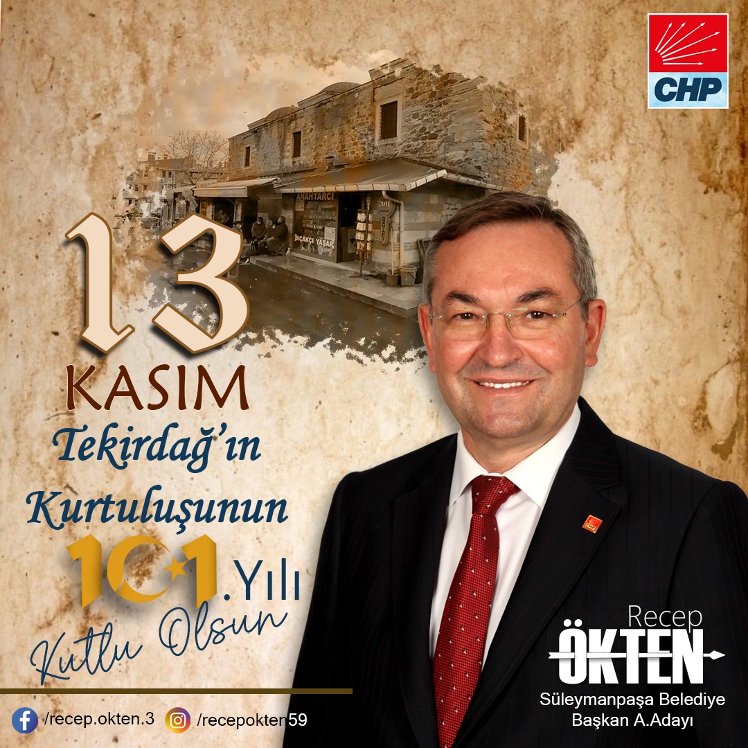 CHP S.PAŞA A.ADAYI RECEP ÖKTEN’İN 13 KASIM MESAJI