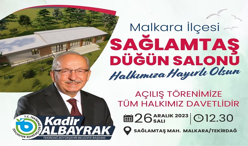 SAĞLAMTAŞ DÜĞÜN SALONU 26 ARALIK’TA HİZMETE AÇILIYOR