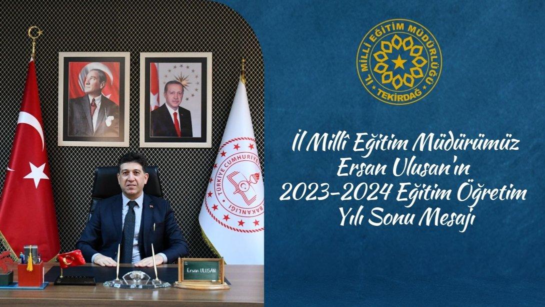 Ersan Ulusan’ın 2023-2024 Eğitim Öğretim Yılı Sonu Mesajı