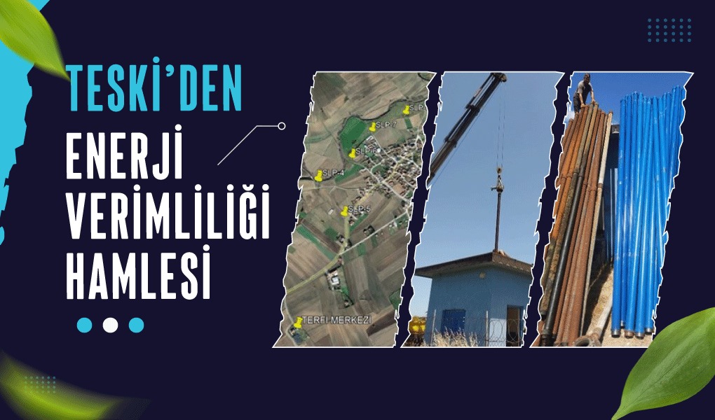 TESKİ’DEN ENERJİ VERİMLİLİĞİ HAMLESİ