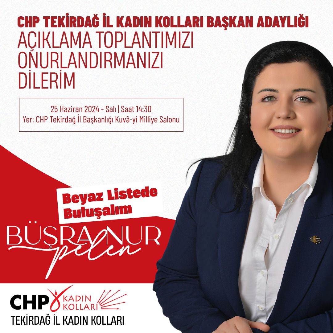 CHP Tekirdağ İl Kadın Kolları Başkanı ve Başkan Adayı