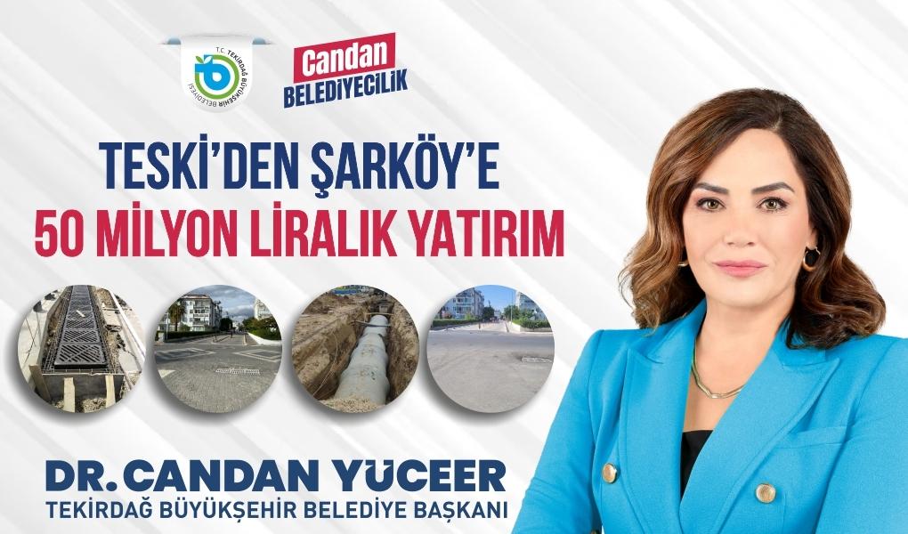 TESKİ’DEN ŞARKÖY’E 50 MİLYON LİRALIK YATIRIM