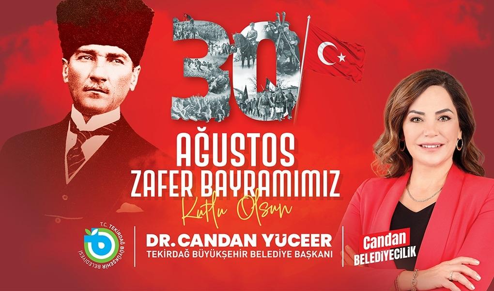 BAŞKAN DR. CANDAN YÜCEER’İN 30 AĞUSTOS ZAFER BAYRAMI MESAJI