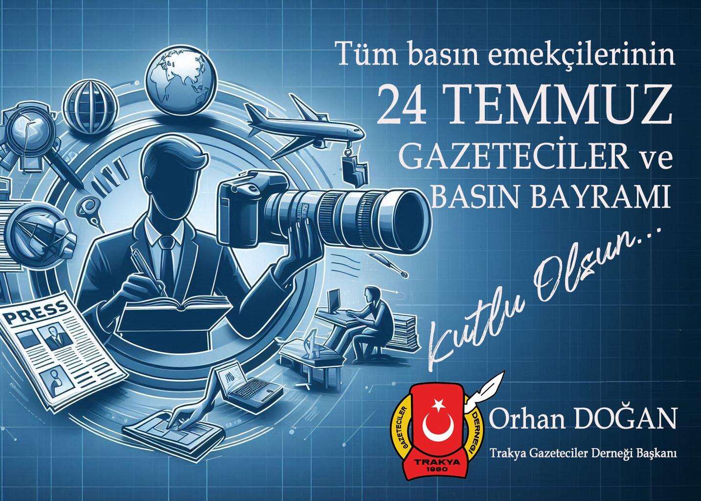 Doğan “24 Temmuz Gazeteciler ve Basın Bayramı” Kutlu Olsun..