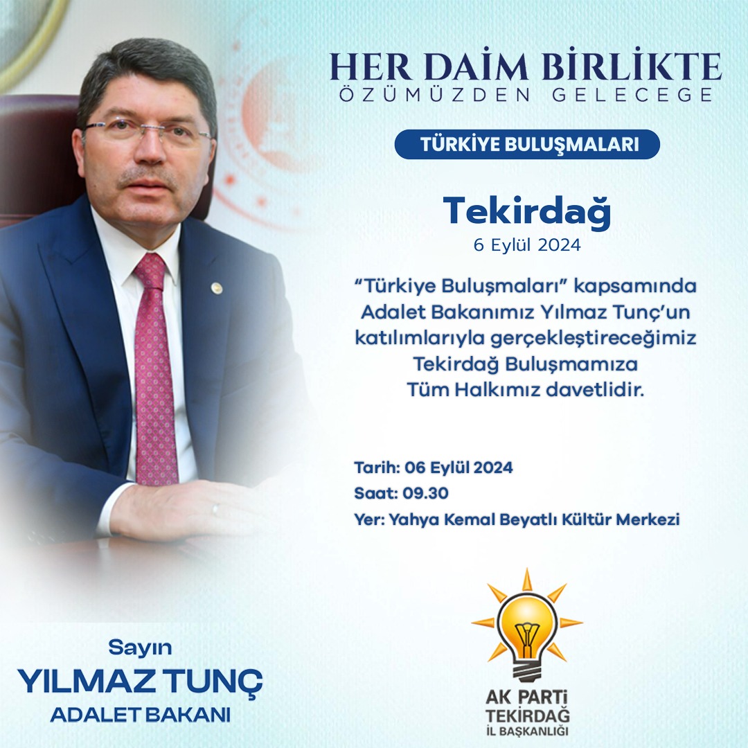 ADALET BAKANI YILMAZ TUNÇ TEKİRDAĞ’A GELİYOR