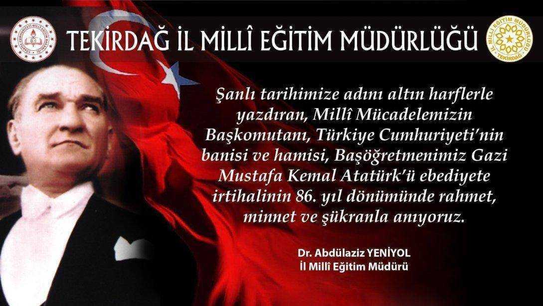 İl Millî Eğitim Müdürümüz Dr. Abdülaziz Yeniyol’un 10 Kasım Atatürk’ü Anma Günü Mesajı