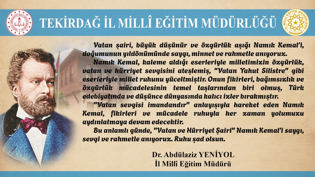 Büyük “Vatan ve Hürriyet Şairi” Namık Kemal’in Doğumunun 184. Yıldönümü Mesajı