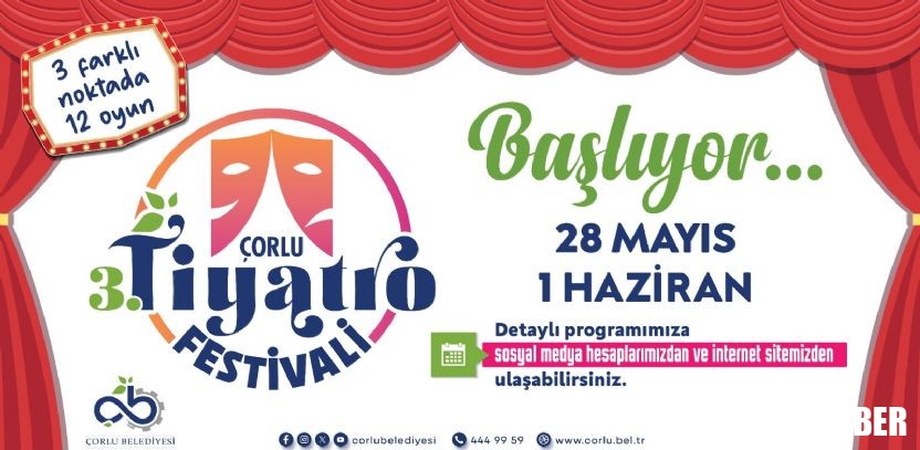 3. Çorlu Tiyatro Festivali 28 Mayıs´ta Perdelerini Açıyor