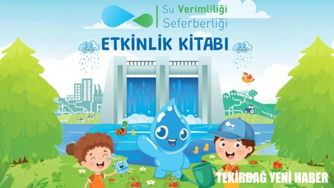 Öğrenci ve Öğretmenler İçin “Su Verimliliği Eğitim Setleri” Hazırlandı