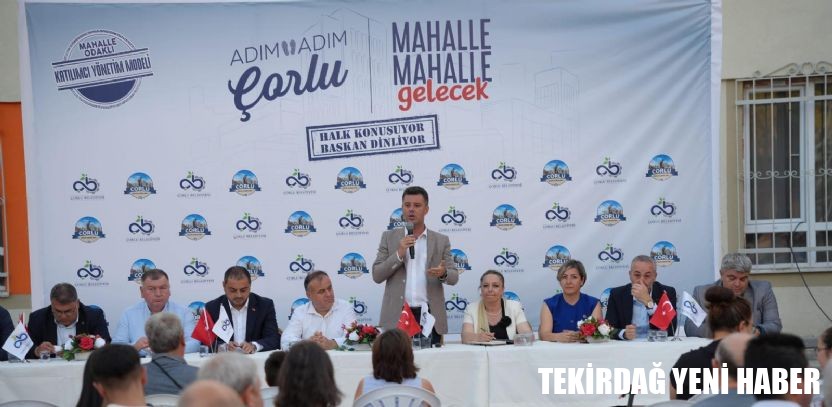 “Adım Adım Çorlu, Mahalle Mahalle Gelecek” Buluşması Muhittin Mahallesinde Gerçekleşti