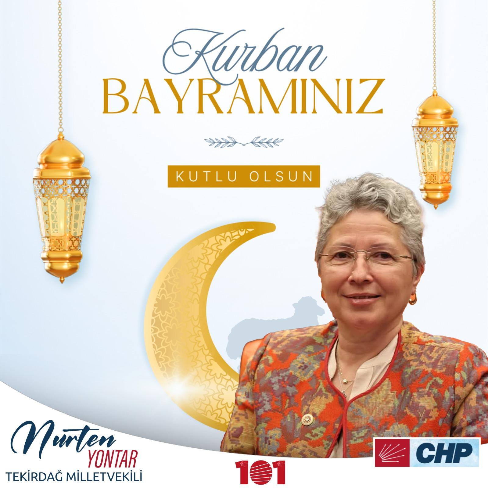 CHP TEKİRDAĞ MİLLETVEKİLİ NURTEN YONTAR’IN KURBAN BAYRAMI MESAJI