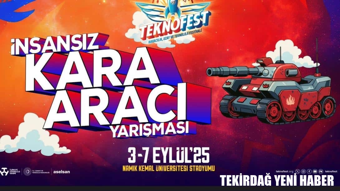 TEKNOFEST İnsansız Kara Aracı (İKA) Yarışması Tekirdağ’da Başlıyor