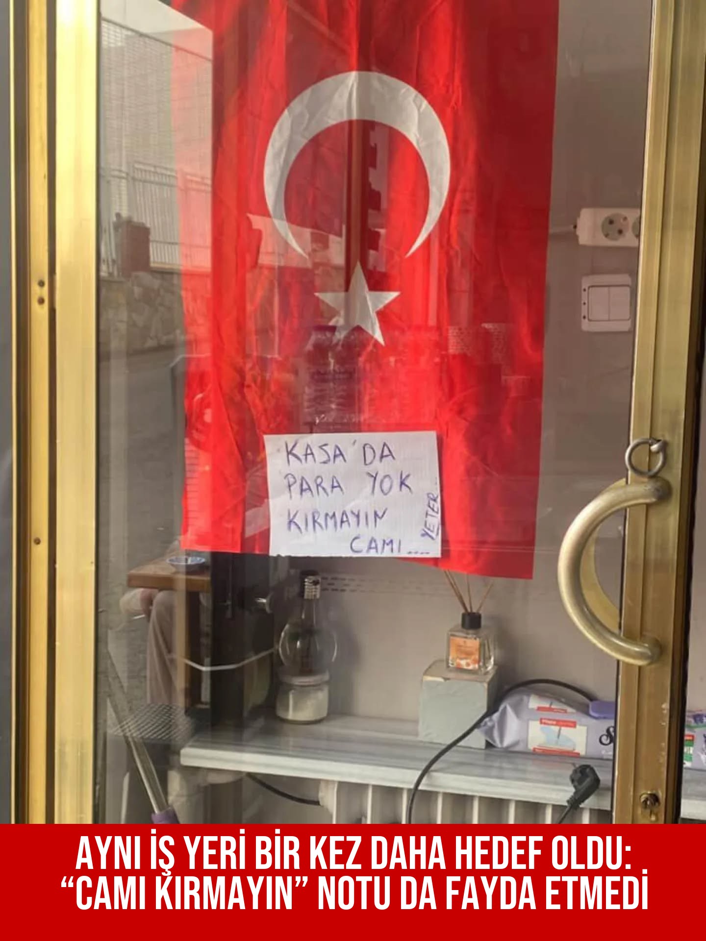 AYNI İŞ YERİ BİR KEZ DAHA HEDEF OLDU: “CAMI KIRMAYIN” NOTU DA FAYDA ETMEDİ