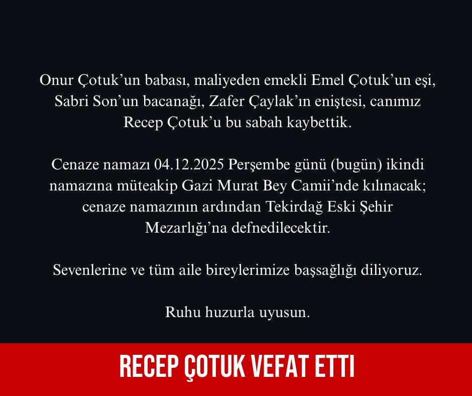 Recep Çotuk vefat etti