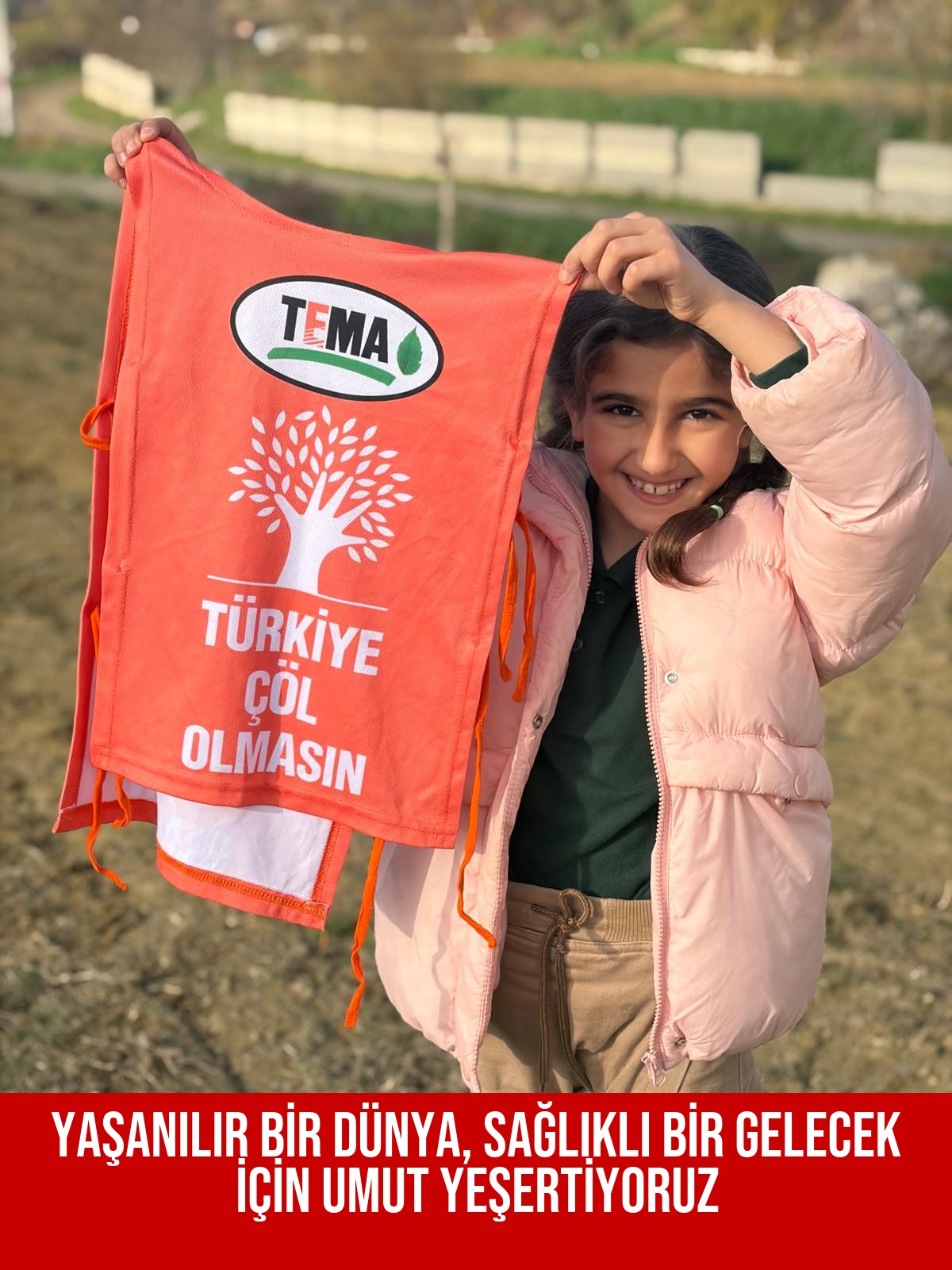 YAŞANILIR BİR DÜNYA, SAĞLIKLI BİR GELECEK İÇİN UMUT YEŞERTİYORUZ