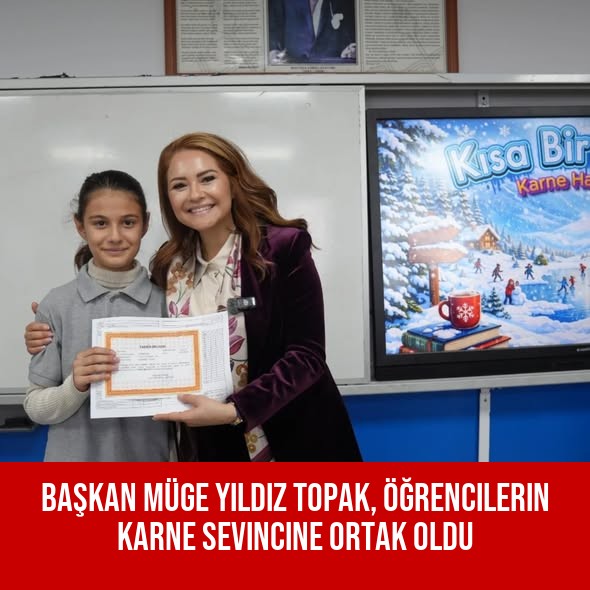 Başkan Müge Yıldız Topak, Öğrencilerin Karne Sevincine Ortak Oldu
