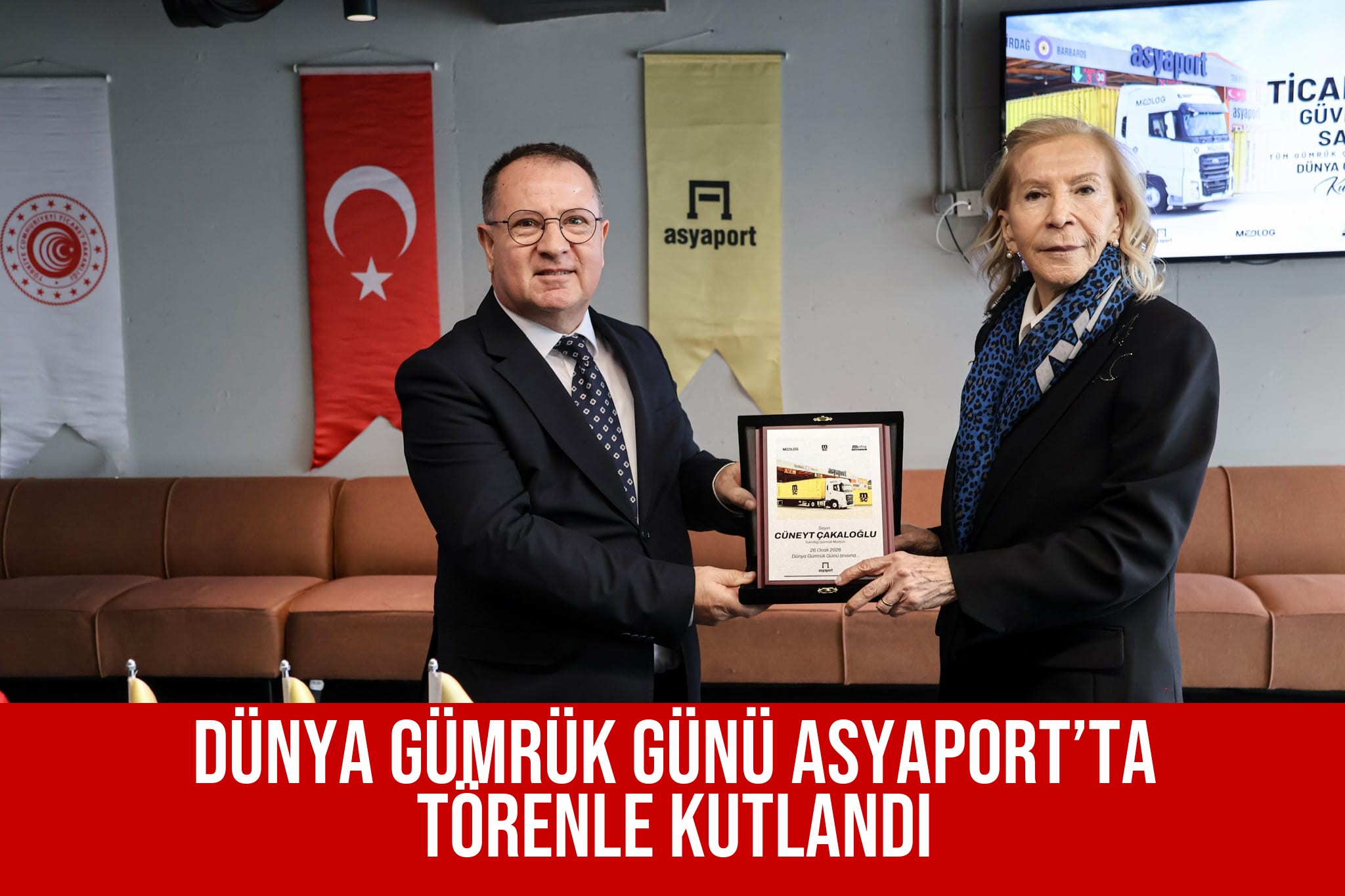 DÜNYA GÜMRÜK GÜNÜ ASYAPORT’TA TÖRENLE KUTLANDI