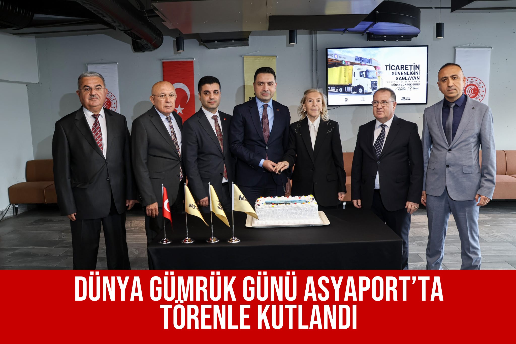 DÜNYA GÜMRÜK GÜNÜ ASYAPORT’TA TÖRENLE KUTLANDI