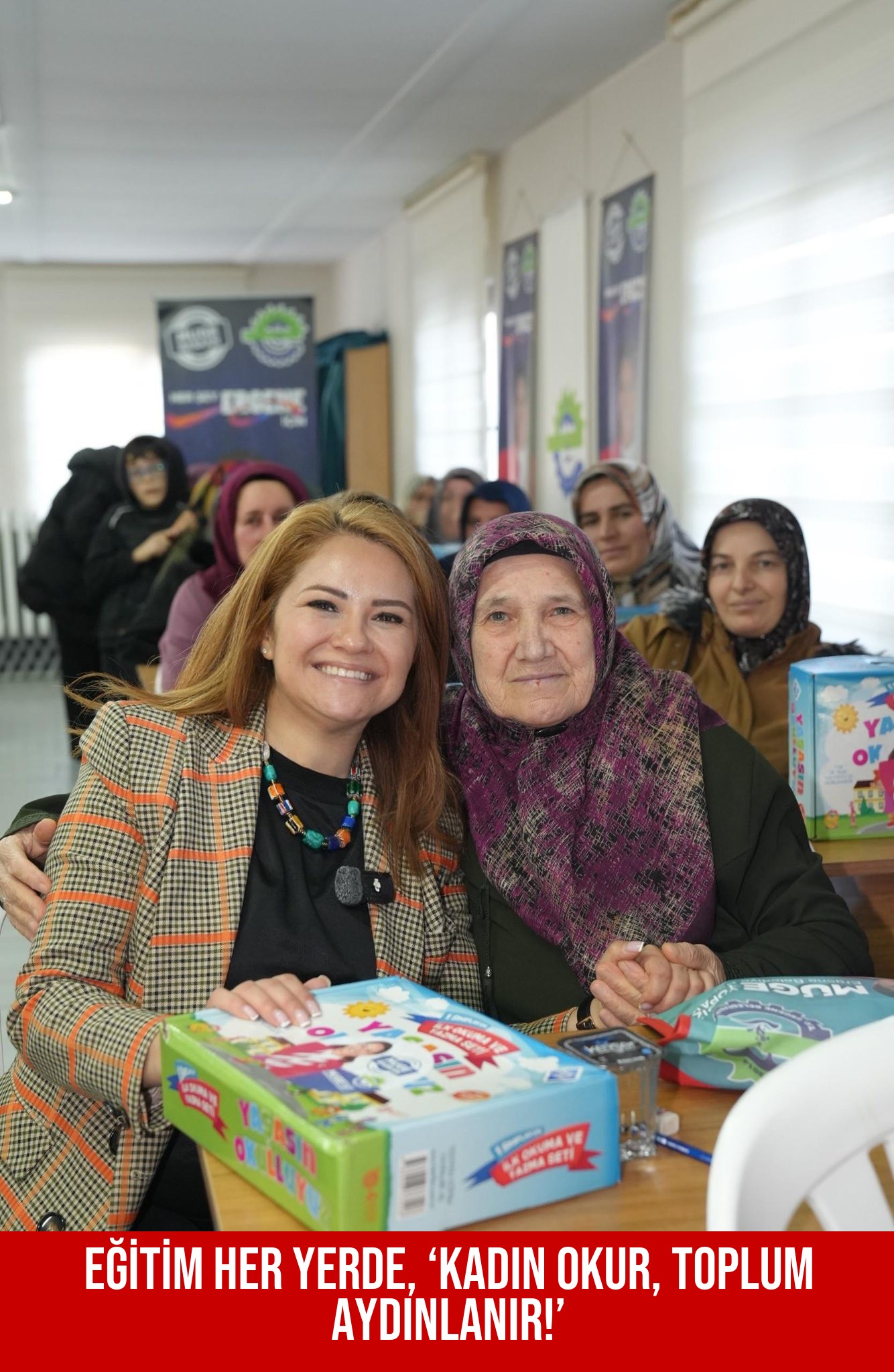 EĞİTİM HER YERDE, ‘KADIN OKUR, TOPLUM AYDINLANIR!’