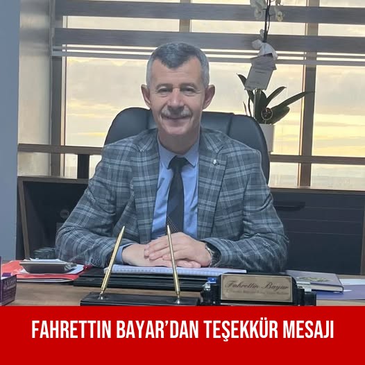 Fahrettin Bayar’dan Teşekkür Mesajı
