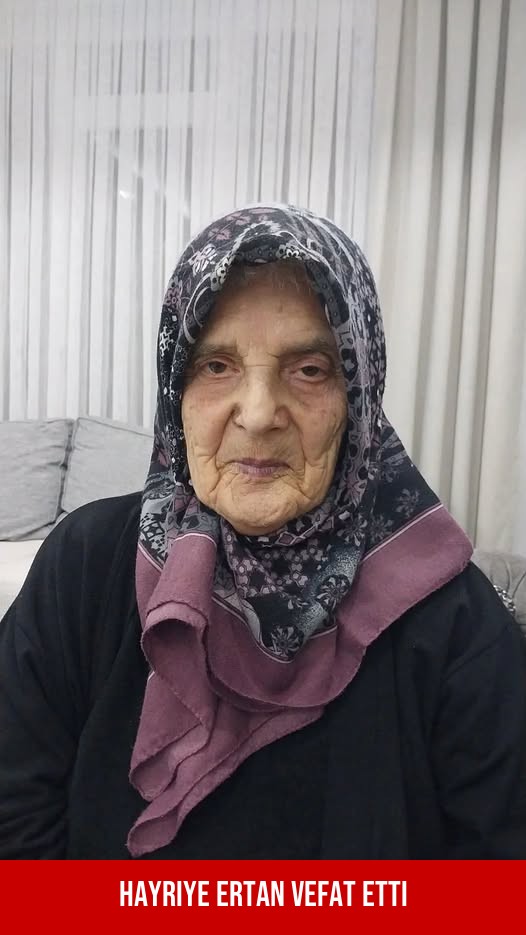 Hayriye Ertan vefat etti