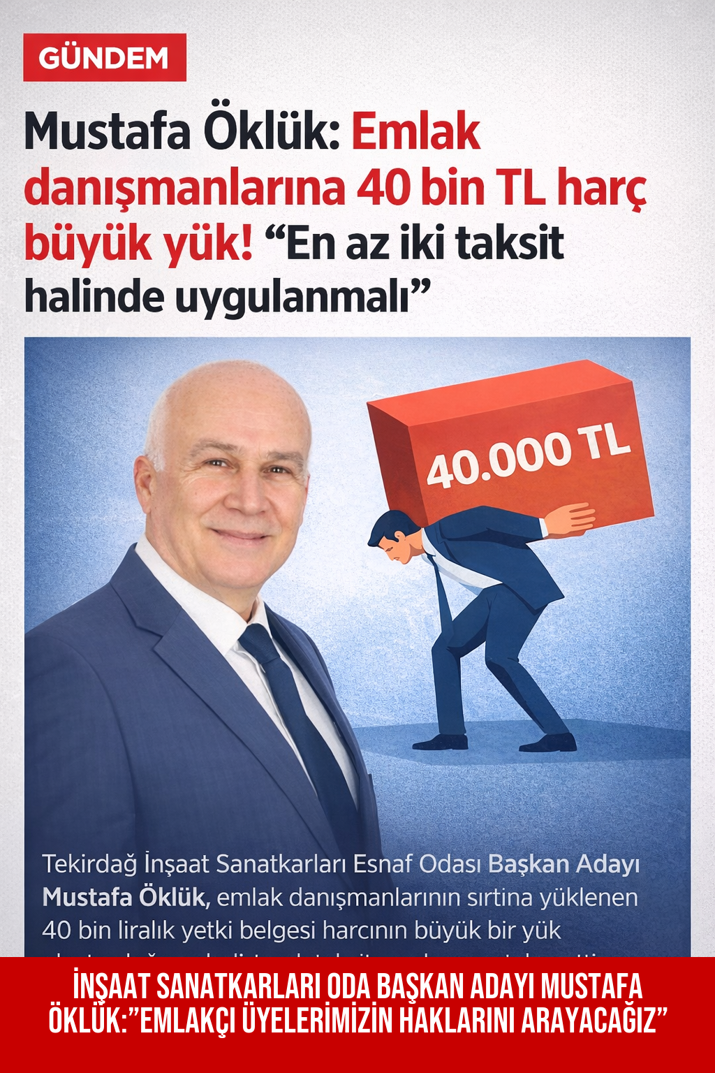 İNŞAAT SANATKARLARI ODA BAŞKAN ADAYI MUSTAFA ÖKLÜK:”EMLAKÇI ÜYELERİMİZİN HAKLARINI ARAYACAĞIZ”