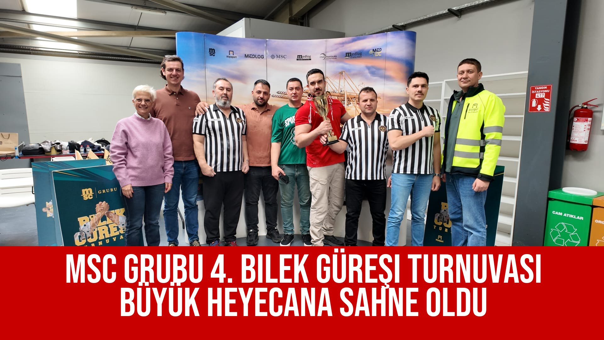 MSC Grubu 4. Bilek Güreşi Turnuvası Büyük Heyecana Sahne Oldu