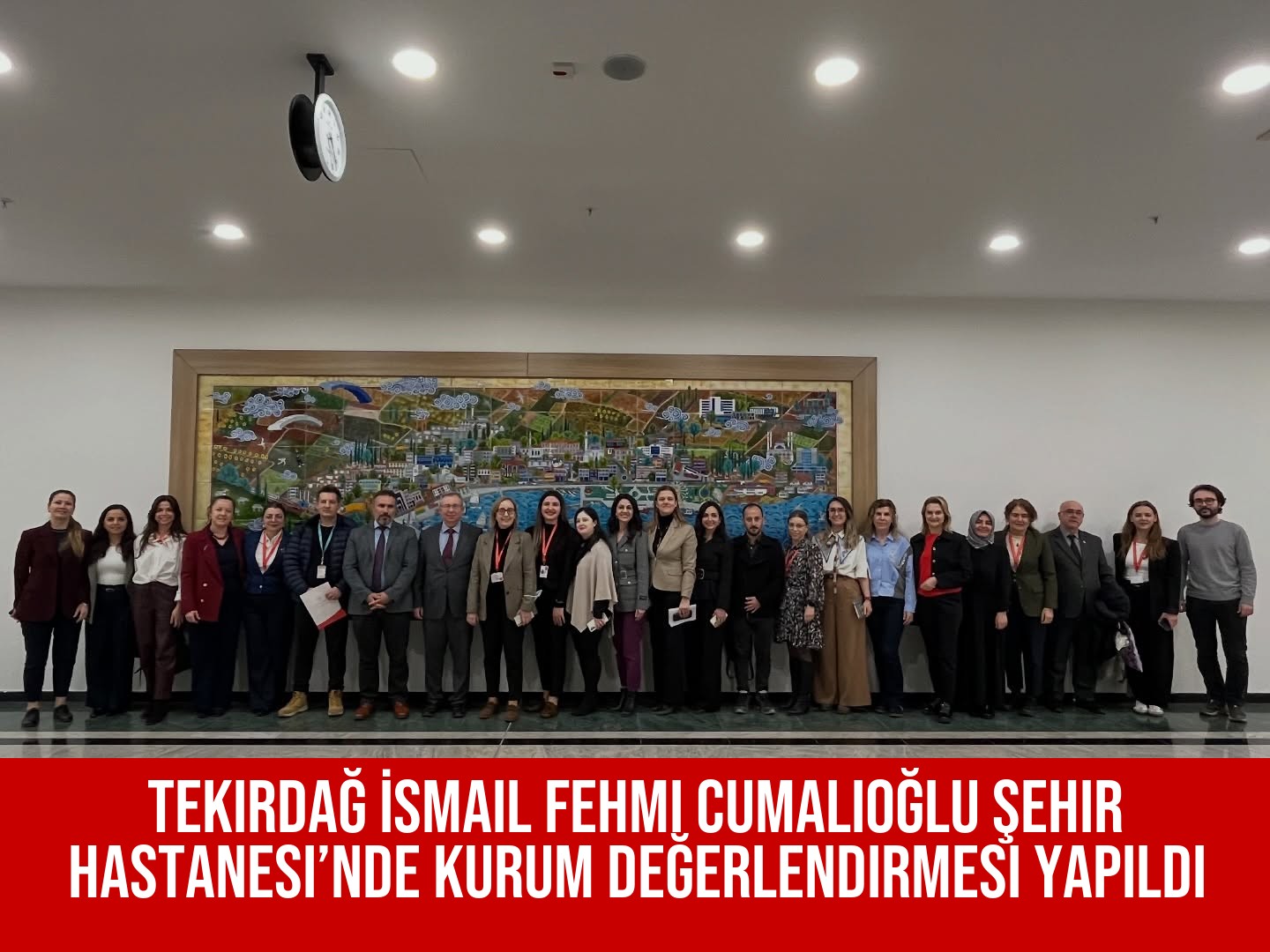 Tekirdağ İsmail Fehmi Cumalıoğlu Şehir Hastanesi’nde Kurum Değerlendirmesi Yapıldı