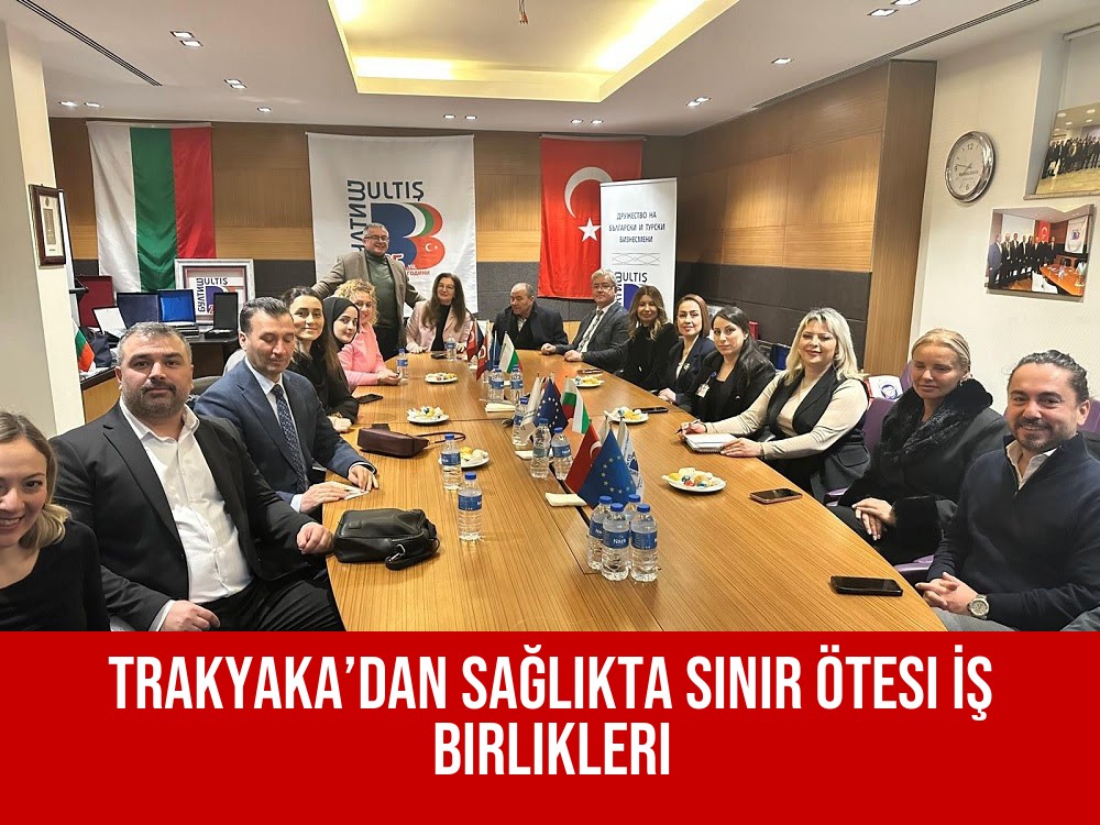 Trakyaka’dan Sağlıkta Sınır Ötesi İş Birlikleri