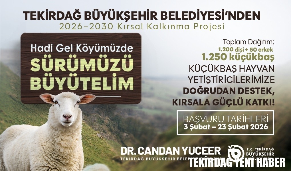SÜRÜLER BÜYÜYOR, KIRSAL KALKINMA GÜÇLENİYOR