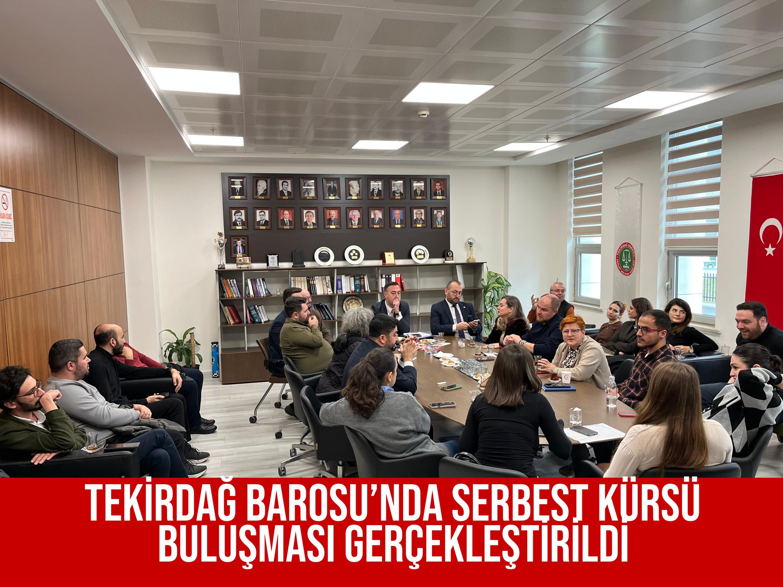 TEKİRDAĞ BAROSU’NDA SERBEST KÜRSÜ BULUŞMASI GERÇEKLEŞTİRİLDİ