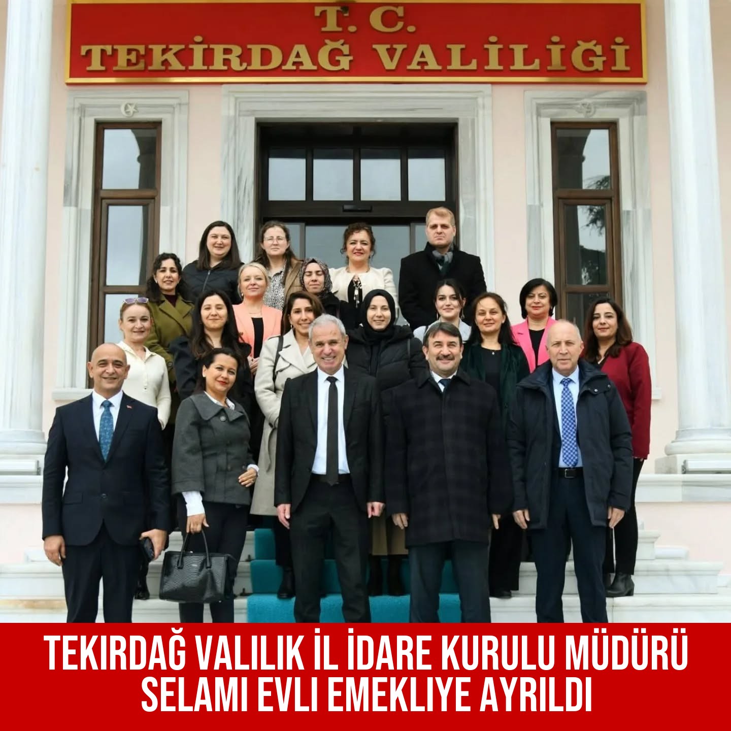 Tekirdağ  Valilik İl İdare Kurulu Müdürü Selami Evli Emekliye Ayrıldı
