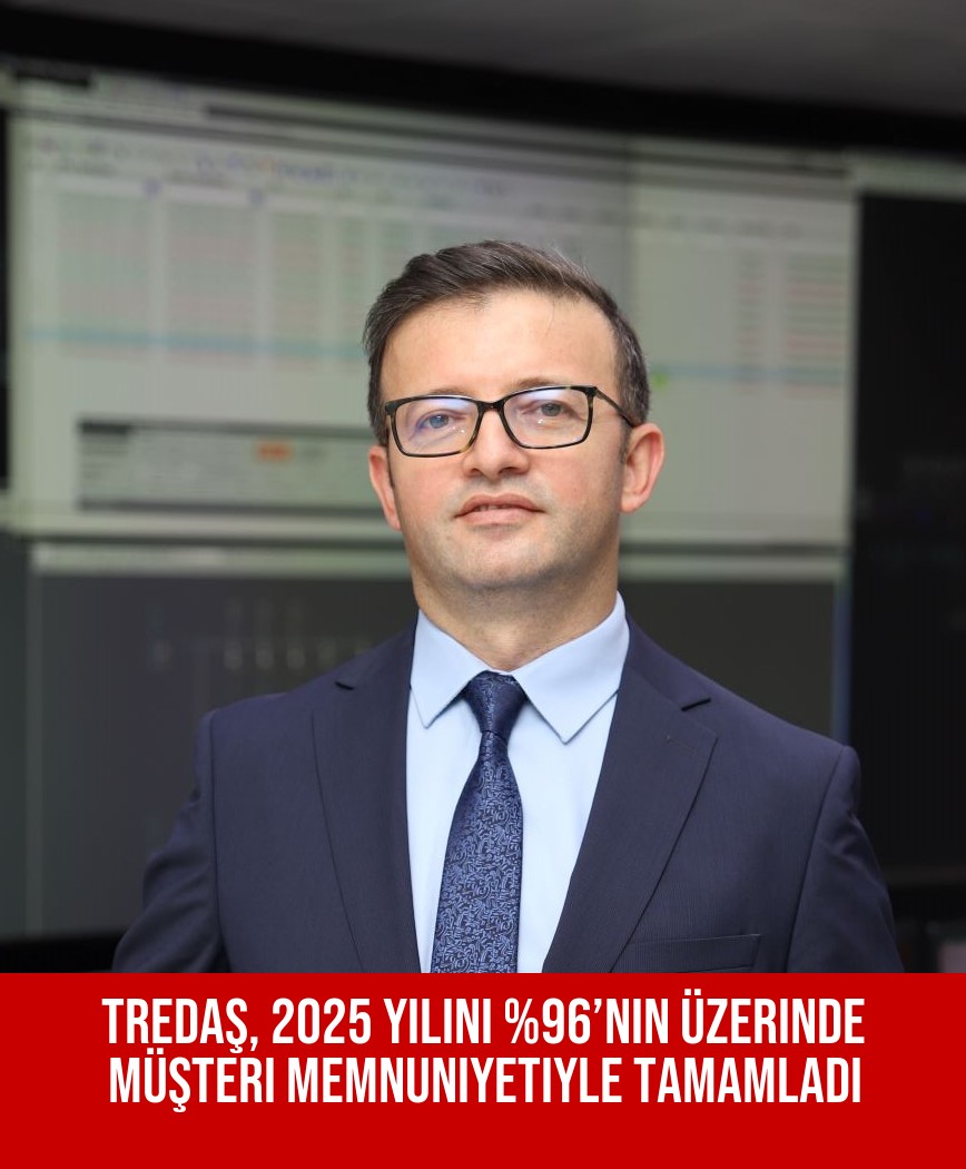 TREDAŞ, 2025 Yılını %96’nın Üzerinde Müşteri Memnuniyetiyle Tamamladı