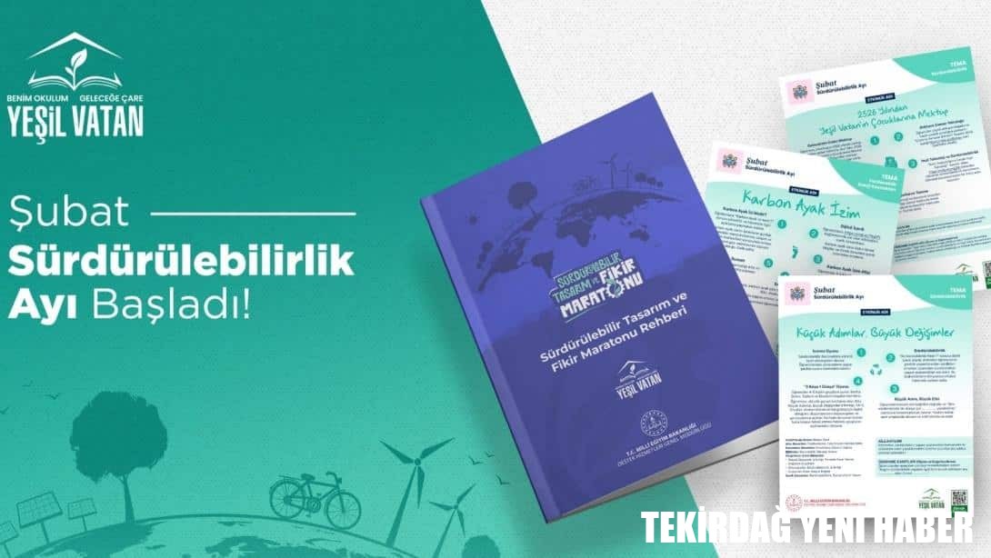 Yeşil Vatan Etkinlikleri Kapsamında Şubat Ayının Teması: “Sürdürülebilirlik”