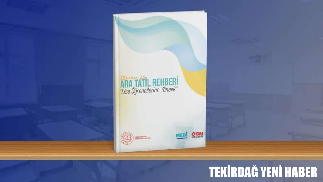 LİSE ÖĞRENCİLERİNE YÖNELİK “ARA TATİL REHBERİ” YAYIMLANDI