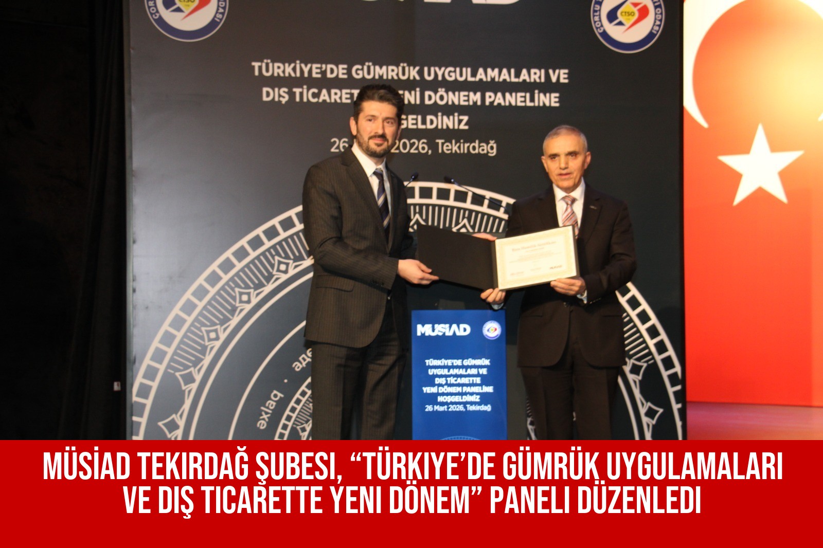 MÜSİAD Tekirdağ Şubesi, “Türkiye’de Gümrük Uygulamaları ve Dış Ticarette Yeni Dönem” Paneli Düzenledi