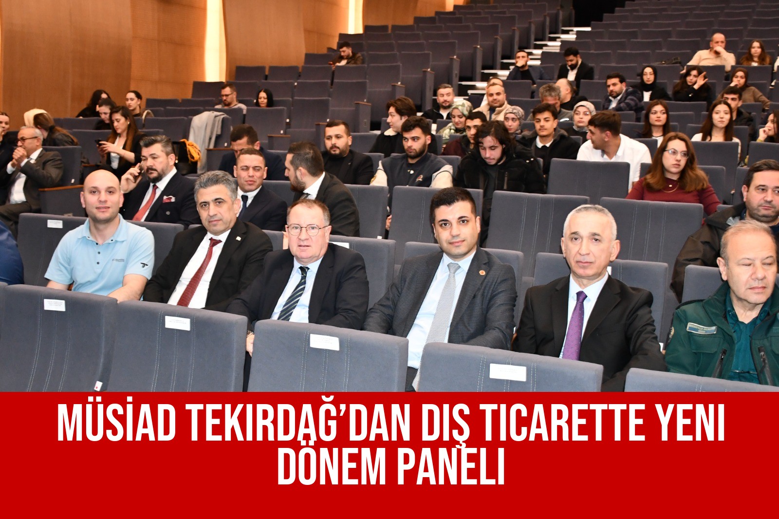MÜSİAD Tekirdağ’dan Dış Ticarette Yeni Dönem Paneli