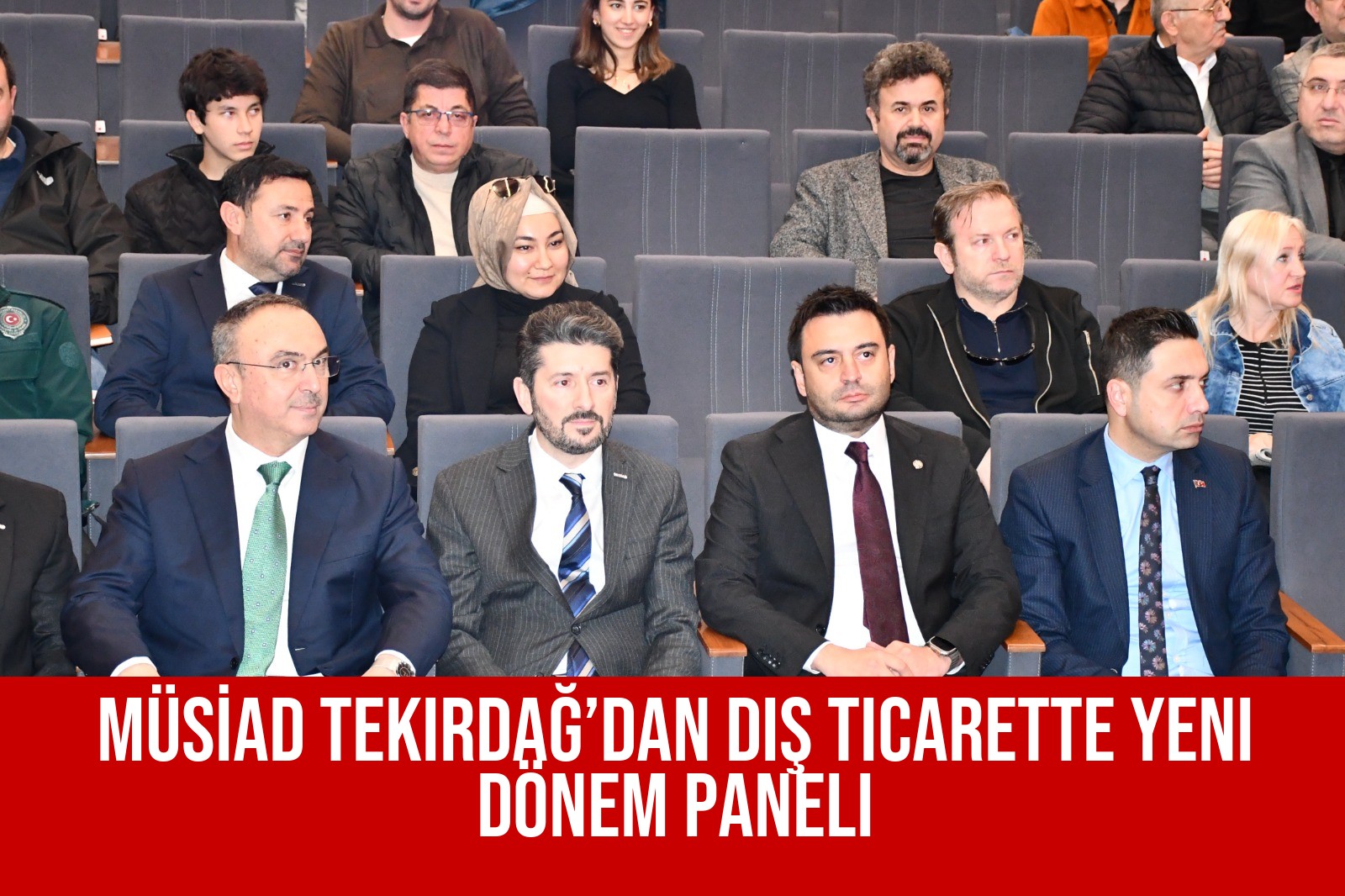 MÜSİAD Tekirdağ’dan Dış Ticarette Yeni Dönem Paneli