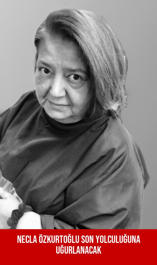 Necla Özkurtoğlu Son Yolculuğuna Uğurlanacak
