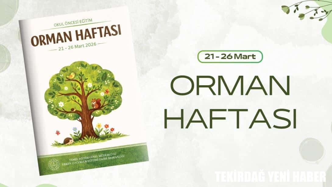 Okul Öncesine Yönelik "Orman Haftası Etkinlik Takvimi" Hazırlandı