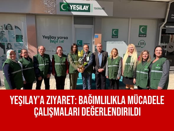 Yeşilay’a Ziyaret: Bağımlılıkla Mücadele Çalışmaları Değerlendirildi
