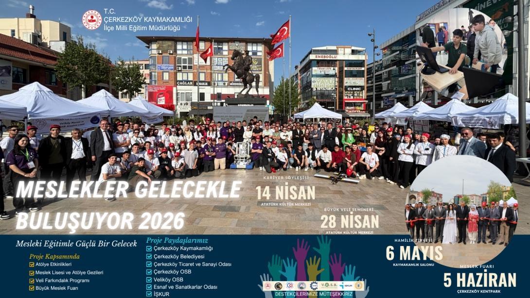 Meslekler Gelecekle Buluşuyor Projesi Etkinlikleri Çerkezköy'de Başlıyor